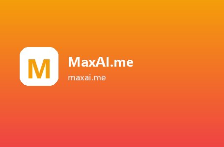 MaxAI.me
